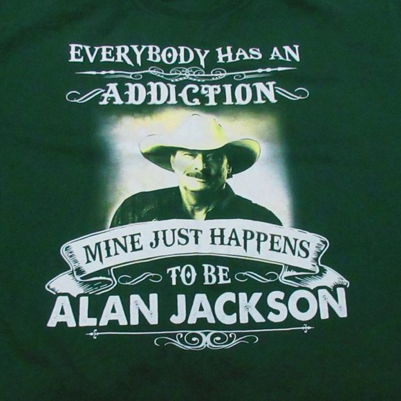 Alan Jackson Everybody Has an Addiction, Mine Just Happens To Be T-shirt Size XL - Picture 2 of 3
